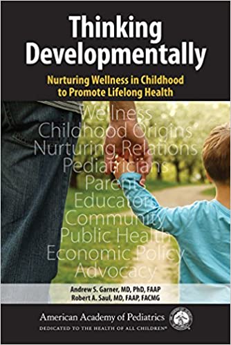 Thinking Developmentally: Nurturing Wellness in Childhood to Promote Lifelong Health - Orginal Pdf
